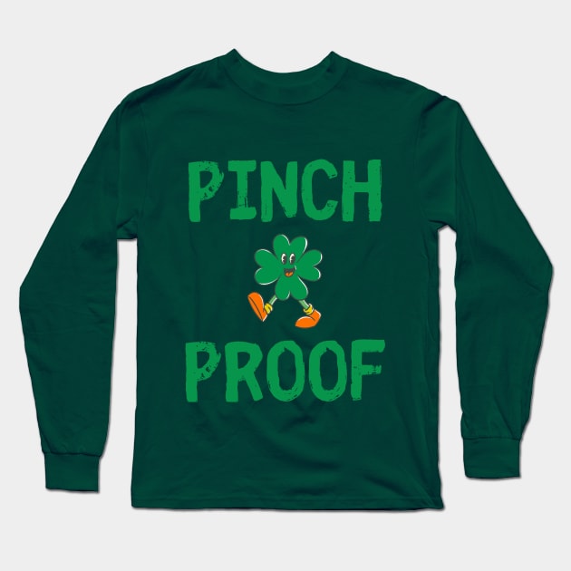 "Pinch Proof" St. Patrick's Day Shirt Long Sleeve T-Shirt by CreoTibi